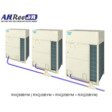 Dàn nóng VRV-6 Daikin - RXQ58BYM ( RXQ20BYM + RXQ20BYM + RXQ18BYM)